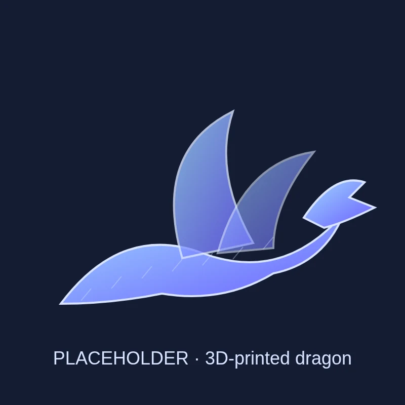 Placeholder 3D-printed dragon